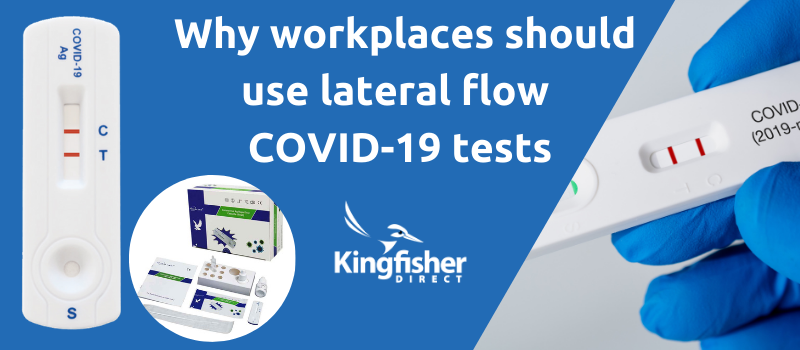 Why workplaces should use lateral flow COVID-19 tests